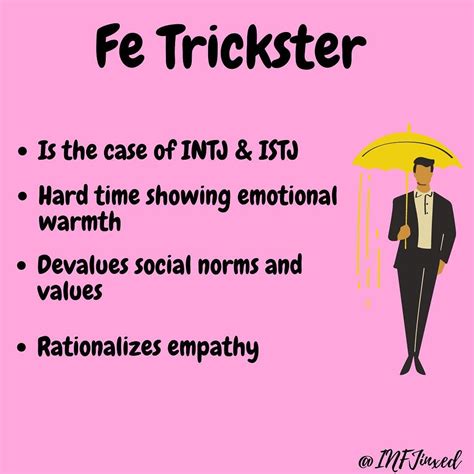 In stress or insecure times, you might rely on faulty systems of organization or rationale to get what you want. . Trickster function mbti